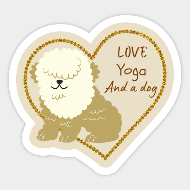 All i need is love and yoga and a dog Sticker by DeviAprillia_store